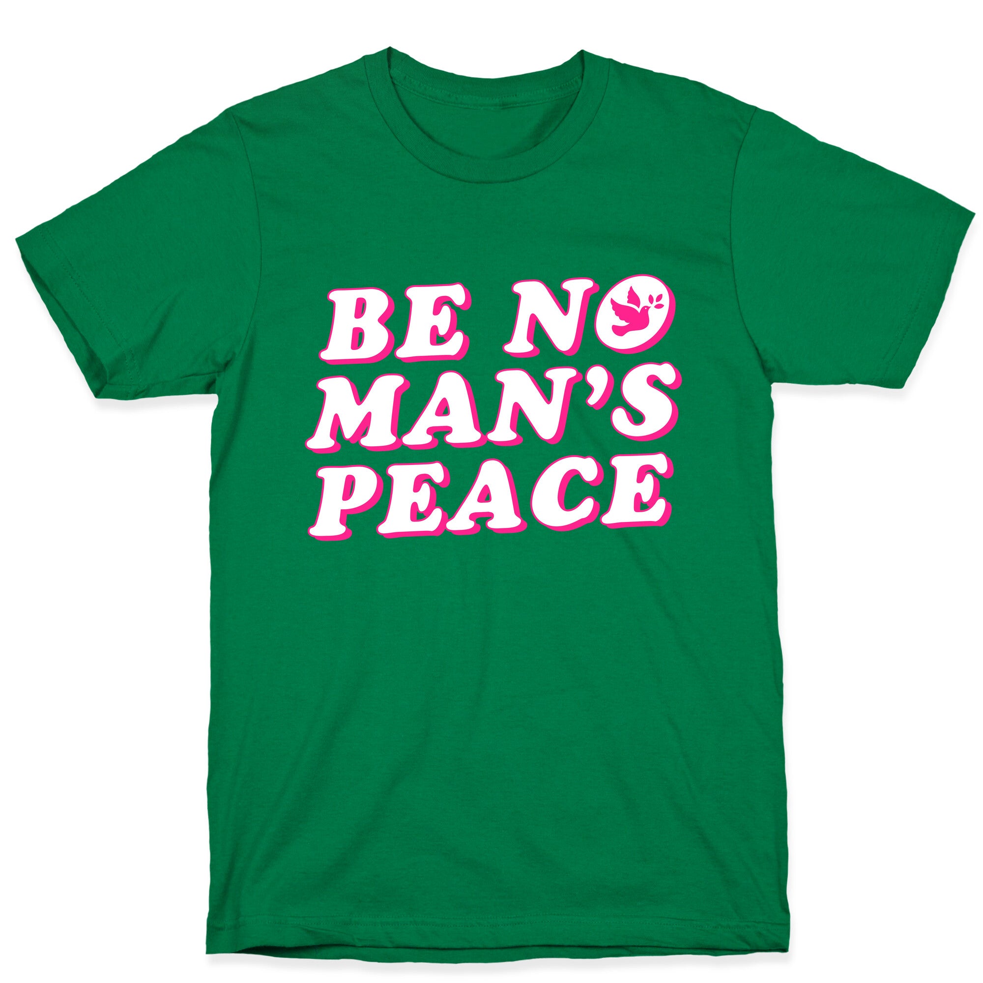 Be No Mans Peace T-Shirt